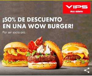 Disfruta en VIPS de un 50% descuento en una WOW Burger!