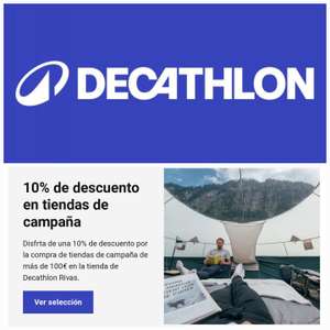 Feria del Camping Decathlon Rivas 10% de descuento en tiendas de campaña( los días 27 y 28 de abril)