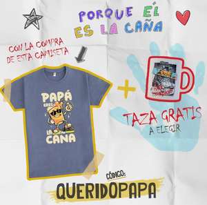 Pampling: TAZA GRATIS a elegir comprando la camiseta "Papá eres la caña".