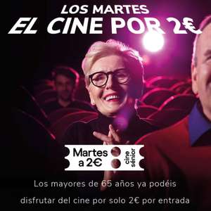 Cine Senior - Martes a 2€ para los mayores de 65 años (+3.000 Cines)