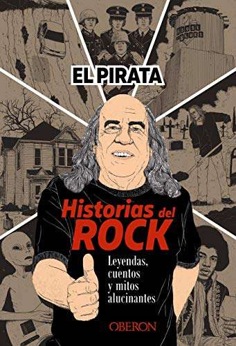 Historias del Rock: Leyendas, cuentos y mitos alucinantes. De El Pirata. Ebook kindle