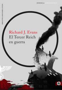 El Tercer Reich en guerra (IMPRESCINDIBLES) Versión Kindle de Richard J. Evans (Autor)