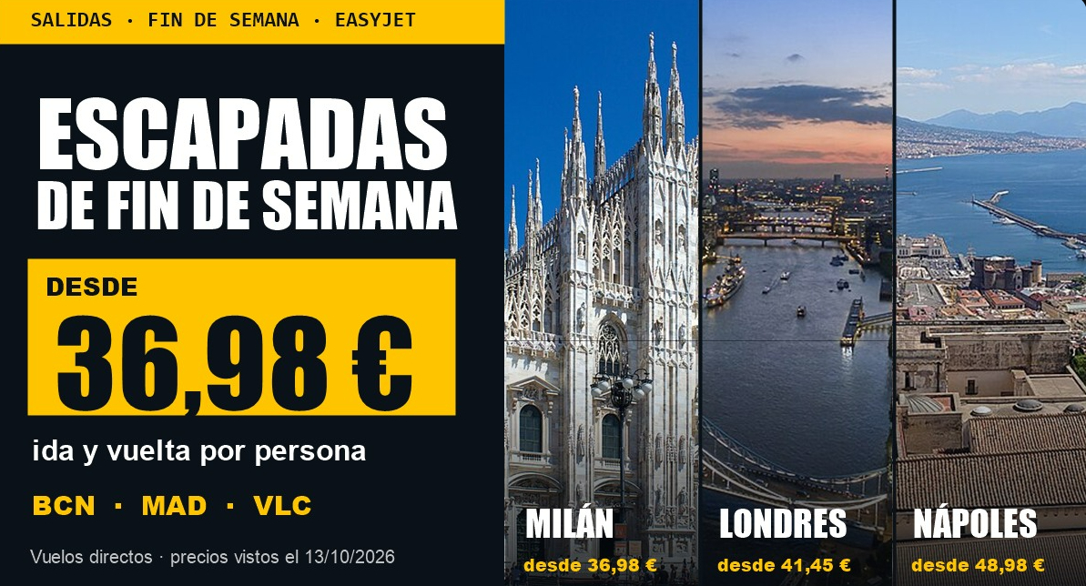 Vuelos de fin de semana con easyJet desde Barcelona, Madrid y Valencia desde 36,98 € ida y vuelta OCT-NOV-DICIEMBRE