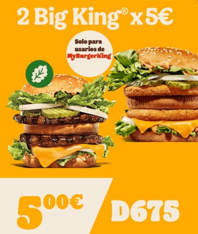 2 Big King(carne, pollo o vegetal) por 5€