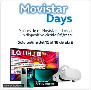 Movistar Days. Oferta de dispositivos con grandes descuentos desde 0 € al mes. (Por tiempo limitado: Solo 4 días y solo online)