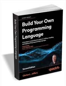 Build Your Own Programming Language, Everybody Writes: Your New and Improved Go-To Guide to Creating Ridiculously Good Content