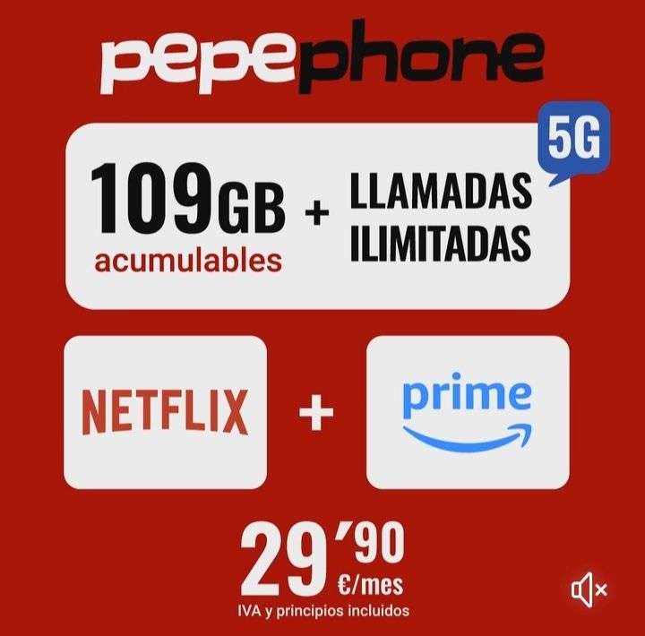 109gb + Netflix + Prime + llamadas ilimitadas