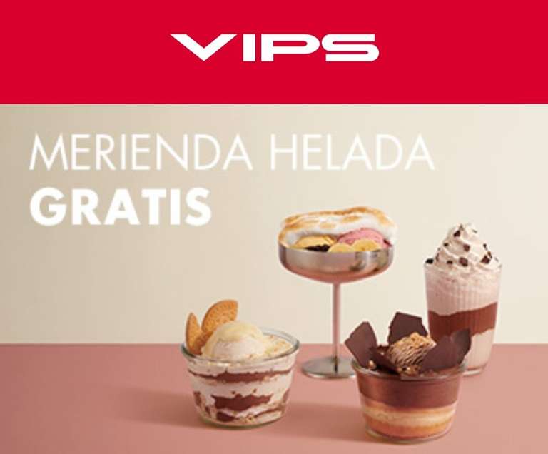 VIPS: Merienda helada GRATIS [Con consumo de 9€]