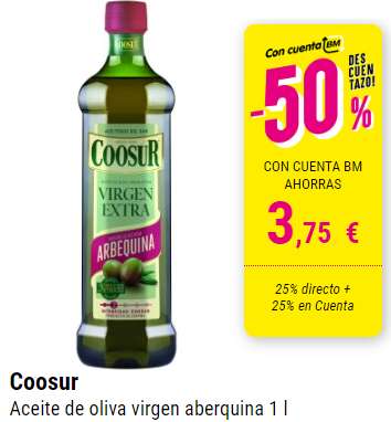 Aceite de oliva virgen extra aberquina Coosur 1 litro pagando 5'63 € y acumulando 1'88 € para futuras compras con cuenta BM