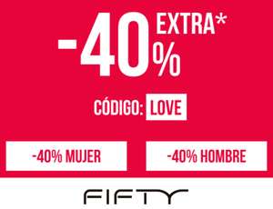 40% Extra con código LOVE en selección Fifty Outlet (ejemplos en descripción)