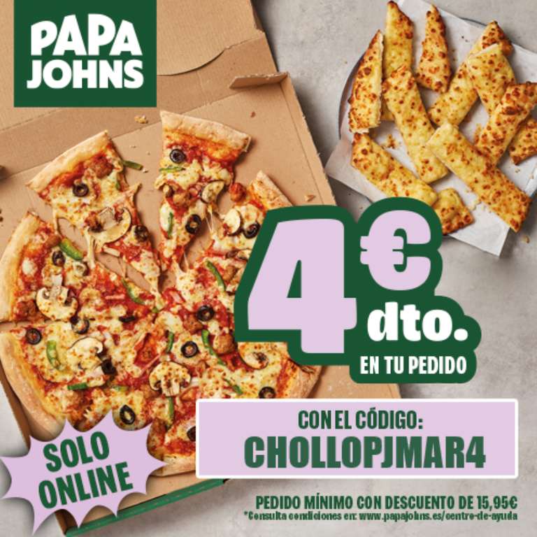 4€ descuento en Papa Johns a DOMICILIO (Mínimo 19.95€) (Combinable a otras promociones)