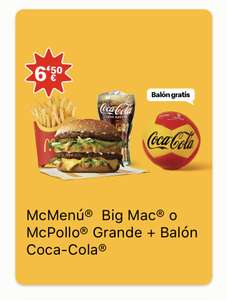 Menú BigMac o McPollo + balón coca cola 6,50€ (otras fechas/regalos en la descripción)