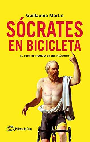 Sócrates en bicicleta: El Tour de Francia de los filósofos. Ebook kindle