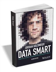 DATA SMART: Uso de la ciencia de datos para transformar la información en conocimiento. 2ª Edición.