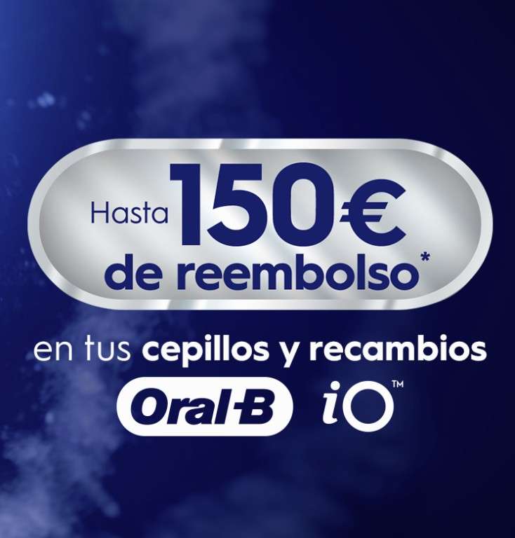 Hasta 150€ de descuento Oral-B iO