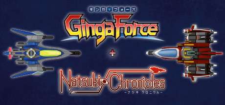 Natsuki Chronicles + GingaForce