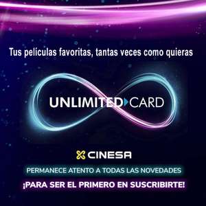 Cinesa Unlimited Card - Tus películas tantas veces como quieras
