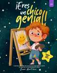 ¡ERES UN CHICO GENIAL!: Cuentos infantiles de aventuras inspiradoras sobre la valentía y la amistad para niños