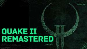 Quake II Remaster + RTX PC STEAM