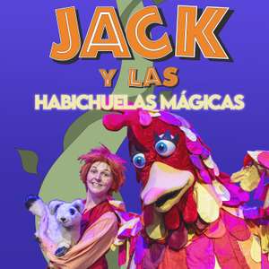 ENTRADAS CON DESCUENTO. ESPECTÁCULO FAMILIAR JACK Y LAS HABICHUELAS MÁGICAS (MADRID)