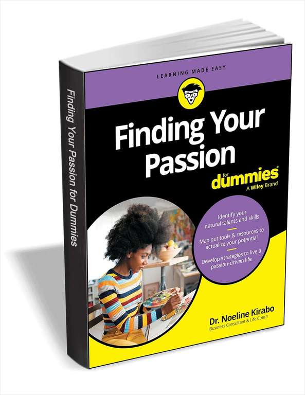 Finding Your Passion For Dummies, Adaptive Resilience: How to Thrive in a Digital Era, 101 Great Ideas That Work, Don't Eat Your Slime