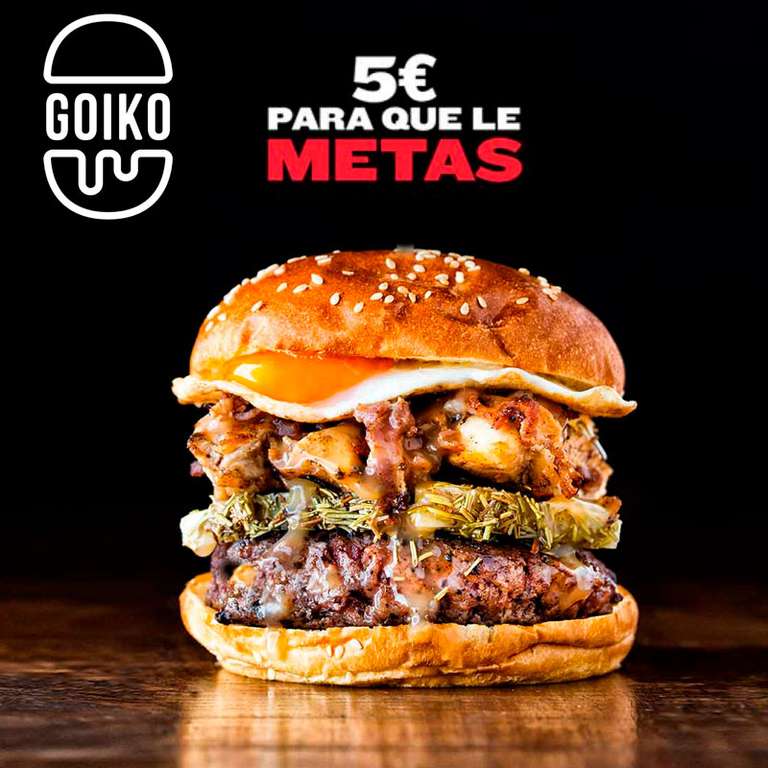 GOIKO - 5€ de regalo por consumo mínimo de 25€ y Come back 2da Burger al 50% (Restaurantes)