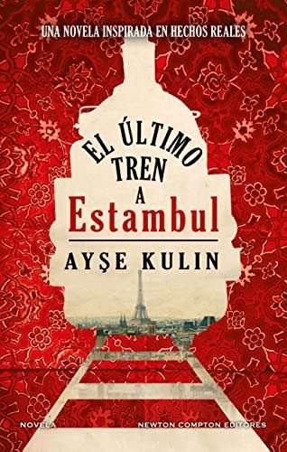El último tren a Estambul. De Kulin Ayse. Ebook kindle.
