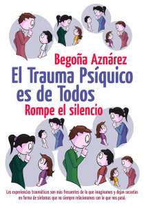 EL TRAUMA PSÍQUICO ES DE TODOS: Rompe el silencio (Kindle eBook)