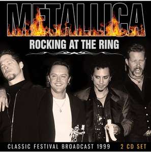 Metallica -Rocking At The Ring- (2 CD)