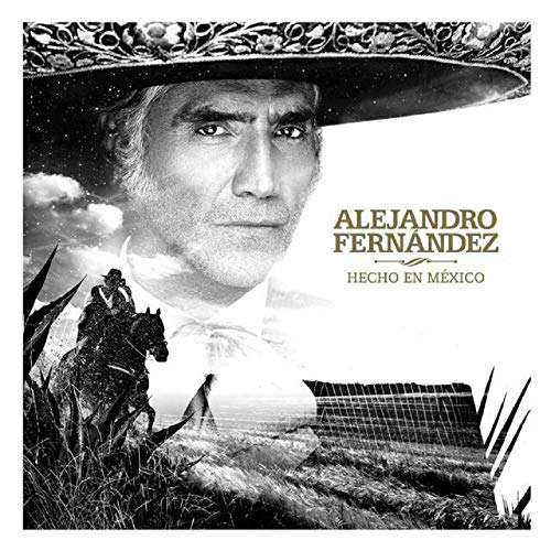 Hecho En México Alejandro Fernández