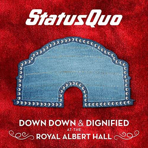 Down Down & Dignified At The Royal Albert Hall Live CD Status Quo