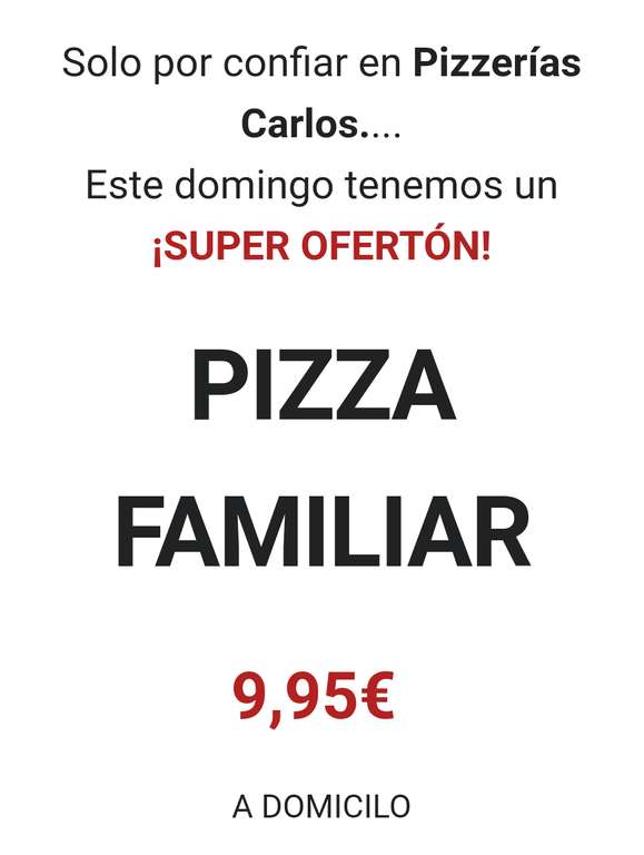 Familiar 9,95 en Pizzería Carlos