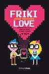 FRIKI LOVE y 475 Libros más a 5,95€ (Formato grande)
