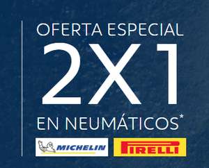 2x1 en neumáticos Pirelli y Michelin
