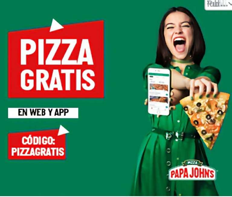 Pizza gratis en Papa Johns (mínimo 10,95€)