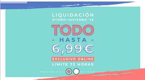 ¡TODO hasta 6,99€! Liquidación Otoño-Invierno'19 - EXCLUSIVO ONLINE