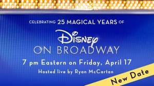 Espectáculo Broadway 25 Aniversario Disney GRATIS