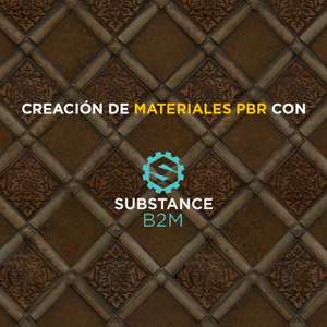 Curso GRATIS de Bitmap2Material: Creación de Materiales PBR con Substance B2M