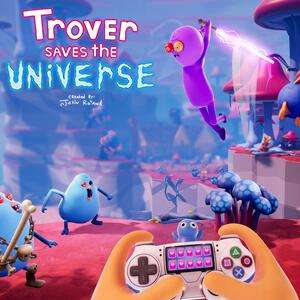 Trover Saves the Universe, de los creadores de Rick y Morty [Lunes 31, 10.000 Códigos]