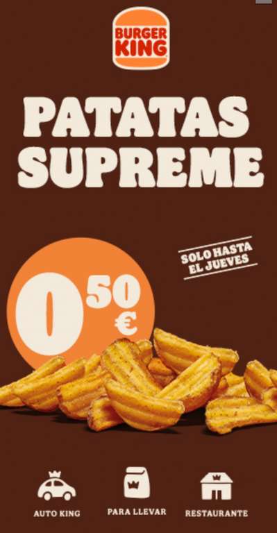 Patatas Supreme a 0.50 centimos hasta el jueves en Burger King