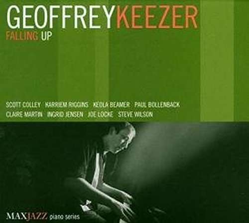 Falling Up, Geoffrey Keezer.