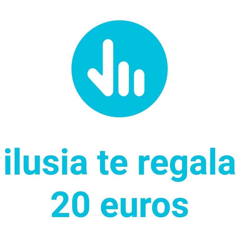 ILUSIA TE REGALA 20 EUROS