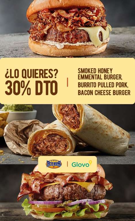 30% de descuento en Smoked Honey Emmental Burger,Burrito Pulled Pork o Bacon Cheese Burger de Ribs pidiendo en Glovo
