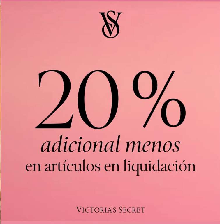 VICTORIA'S SECRET: 20% Adicional a artículos de liquidación