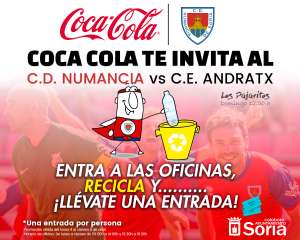 Coca Cola regala entradas para el partido CD Numancia vs Andratx (Reciclando)
