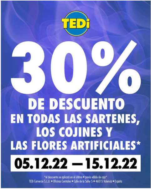 30% en todas las sartenes, cojines y flores artificiales @ Tiendas TEDI