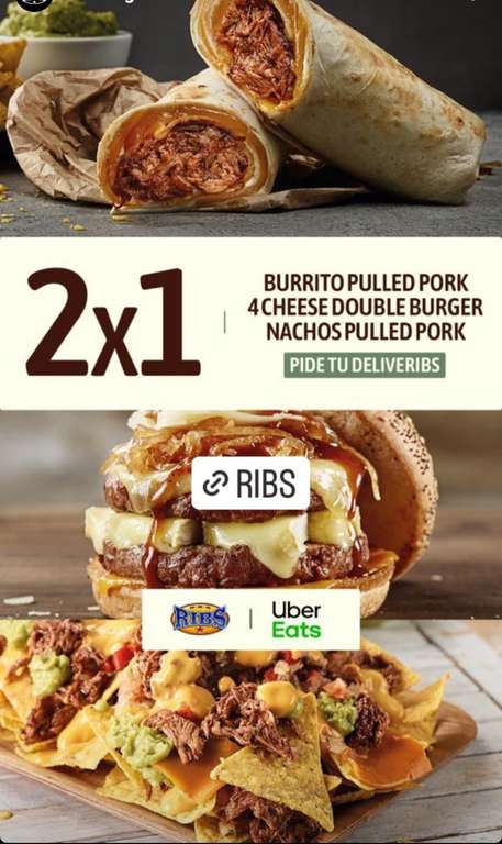 2x1 en Burrito pulled pork,4 Cheese double burger y Nachos pulled pork de Ribs pidiendo en Uber Eats