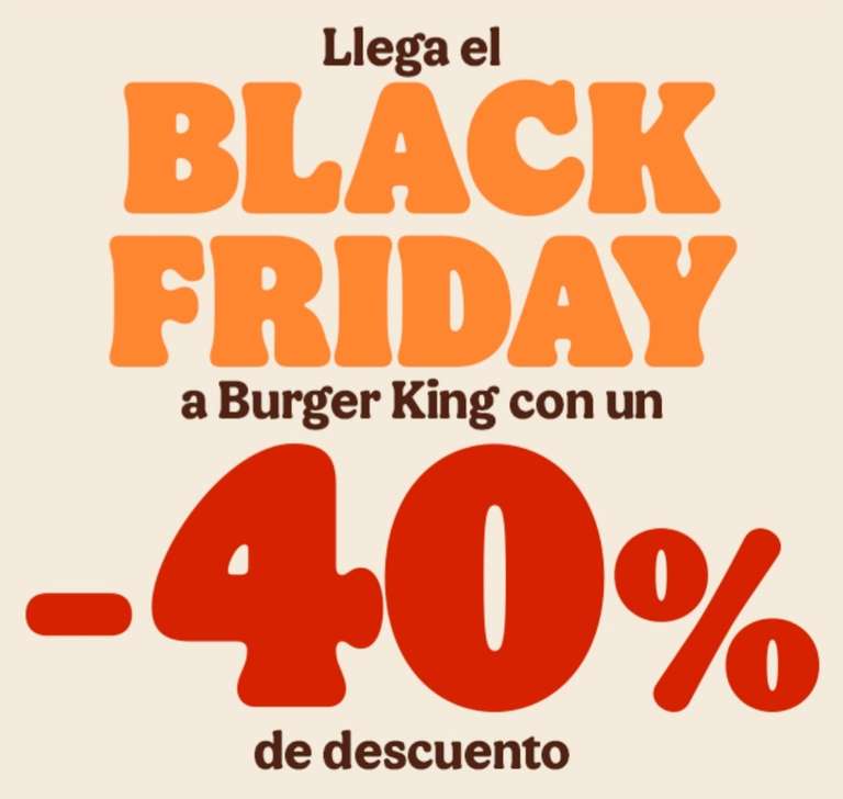 Promoción Black Friday -40% descuento en tu proximo pedido de Burger King online