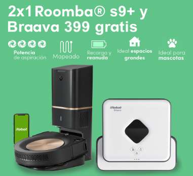 2x1 iRobot Roomba s9+ y Braava 399 GRATIS