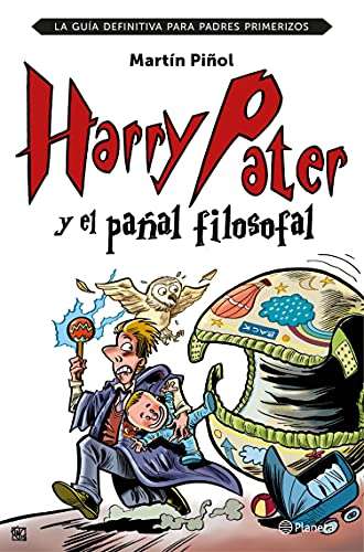 Harry Pater y el pañal filosofal: La guía definitiva para padres primerizos / eBook